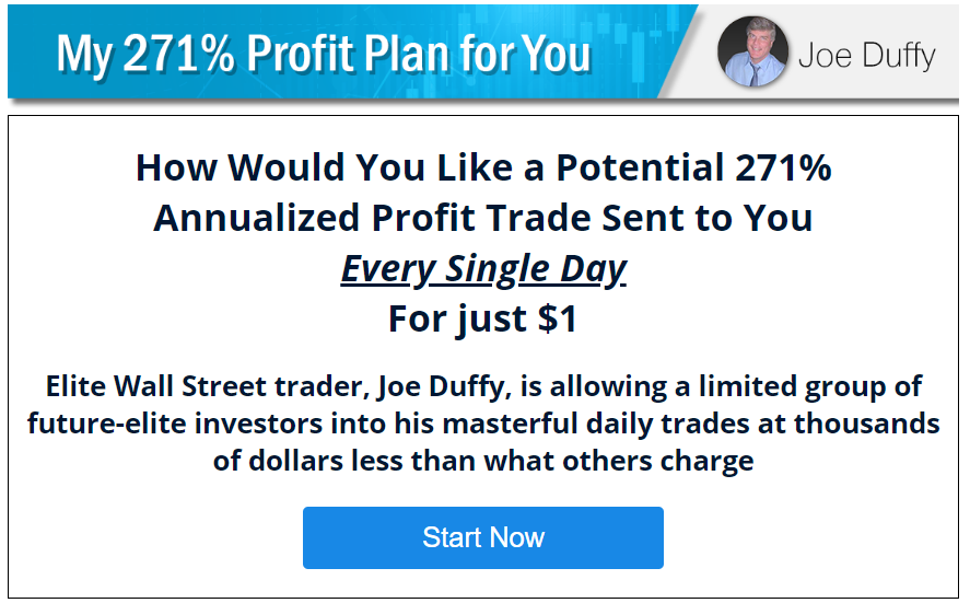 How would you like a potential 271% annualized profit trade ? For just $1? click here to start now