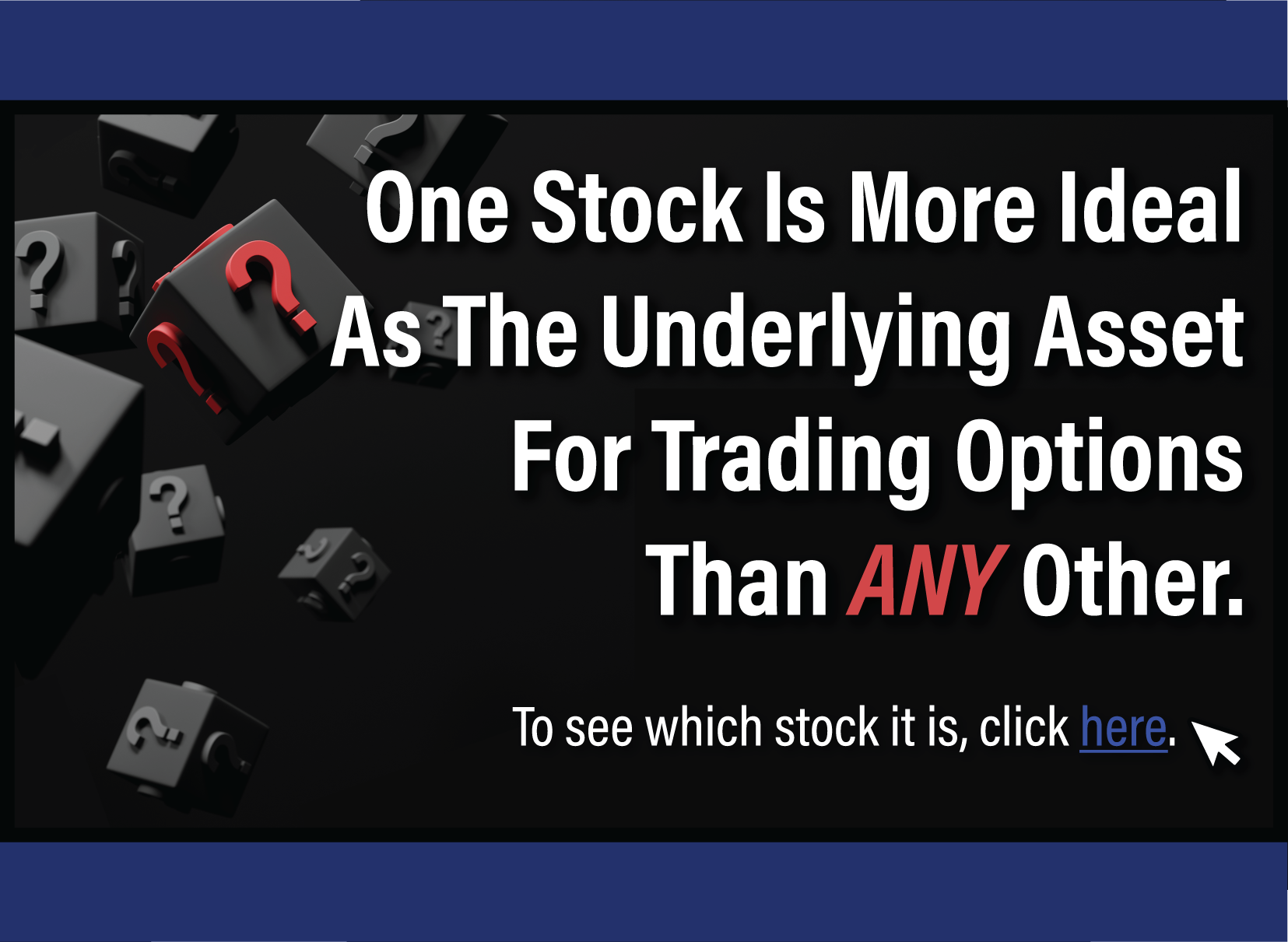 Looking for the best stock for option trading? Click here.