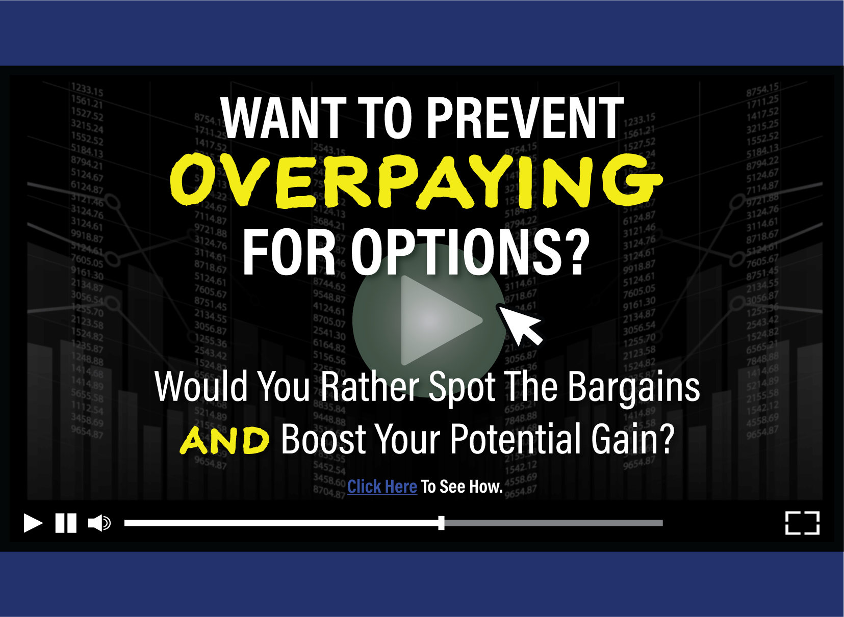 Want to prevent overpaying for options? Click here.