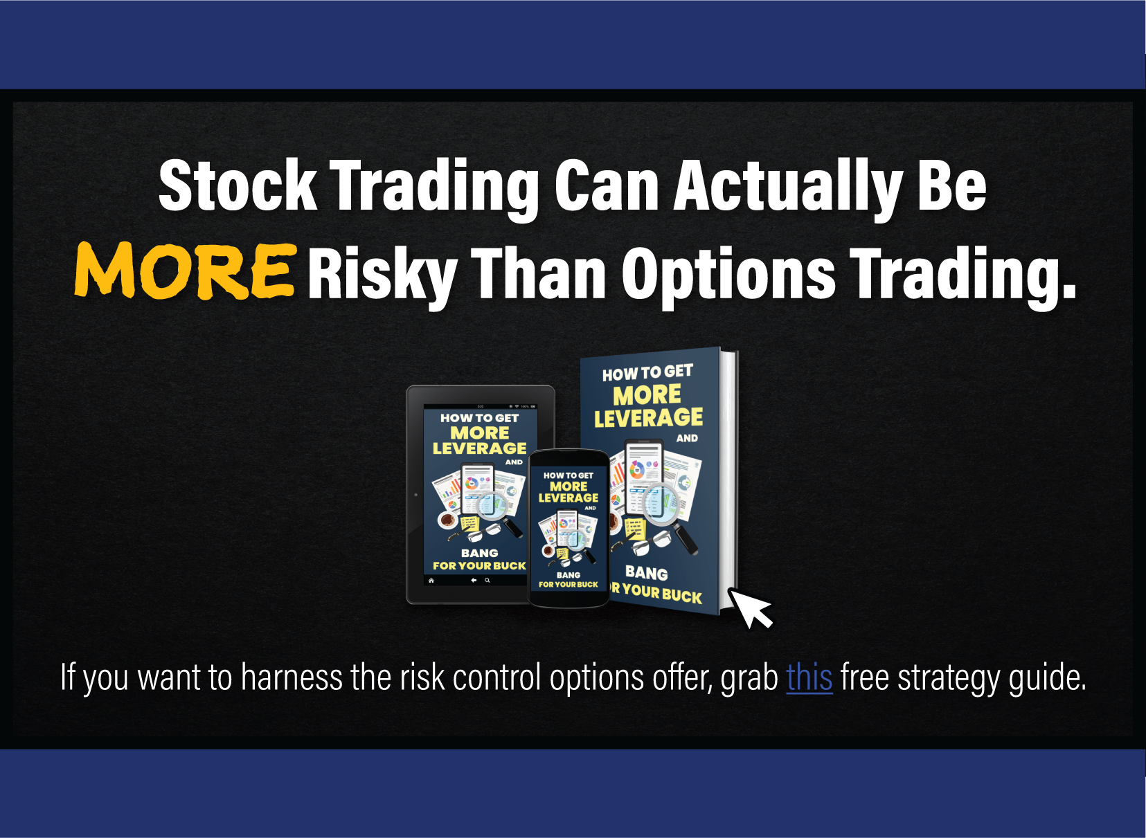 Stock trading can actually be MORE risky than options trading. If you want to harness the risk control options offer, grab this free strategy guide.